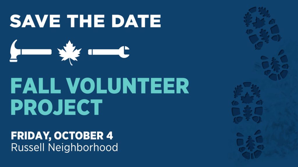 Save The Date: Fall Volunteer Project Friday, October 4 in the Russell Neighborhood